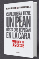 CUALQUIERA TIENE UN PLAN HASTA QUE TE PEGAN EN LA CARA. Aprender de las crisis